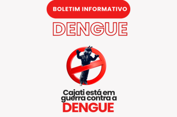 Boletim Informativo da Dengue em Cajati
