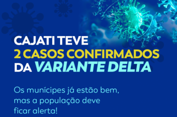 Cajati confirma 2 casos positivos da variante delta no município; cuidados devem ser redobrados