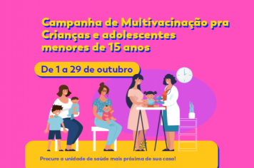Cajati realiza Campanha de Multivacinação pra crianças e adolescentes menores de 15 anos