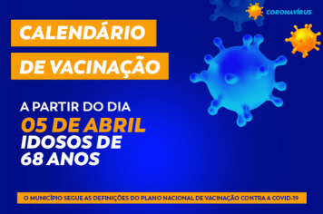 Vacinação contra a Covid-19 para idosos de 68 anos será a partir de 5 de abril