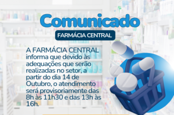Farmácia Central informa alteração de horário de funcionamento