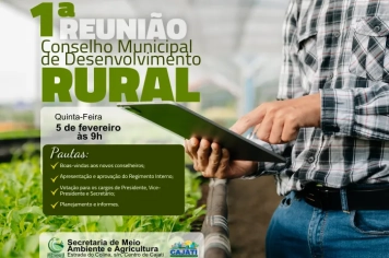 Participe da 1ª Reunião do Conselho Municipal de Desenvolvimento Rural,