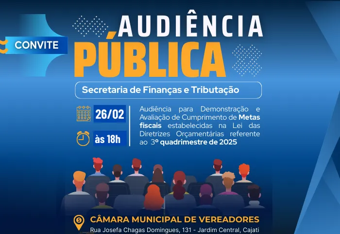 Audiência Pública da Secretaria de Finanças e Tributação acontecerá nesta quinta-feira, dia 26 de fevereiro, em Cajati