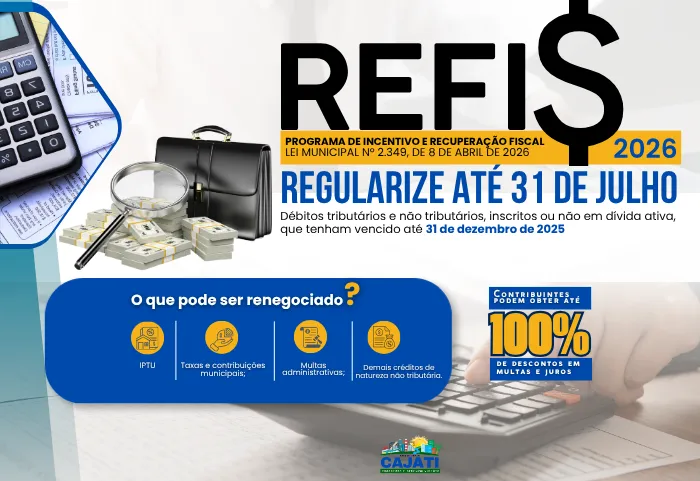 REFIS 2026: Contribuintes podem obter até 100% de desconto em multas e juros