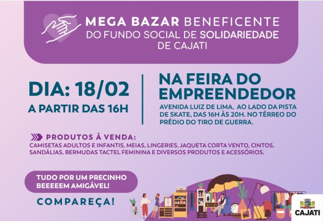 Mega Bazar Beneficente do Fundo Social de Solidariedade de Cajati acontecerá no dia 18 de fevereiro