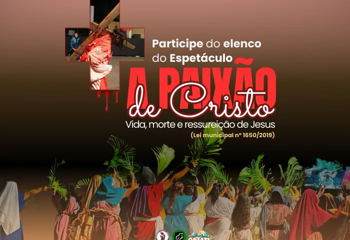 Faça parte do elenco da Encenação da Paixão de Cristo 2026