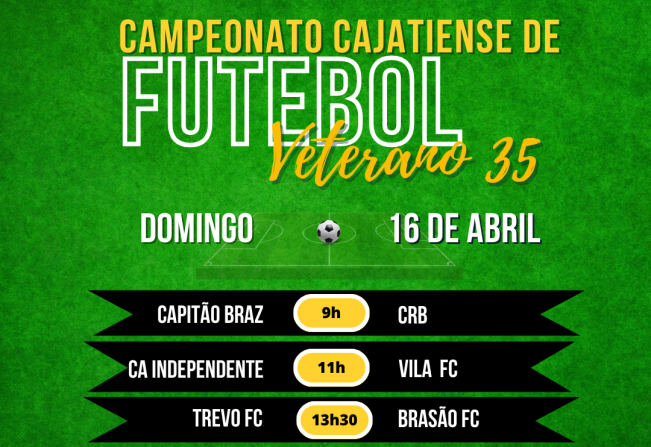  Domingo tem Campeonato Cajatiense de Futebol Veterano 35
