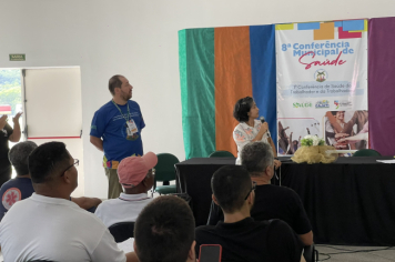 Foto - 8ª Conferência Municipal da Saúde e 5ª Conferência Nacional de Saúde do Trabalhador e da Trabalhadora