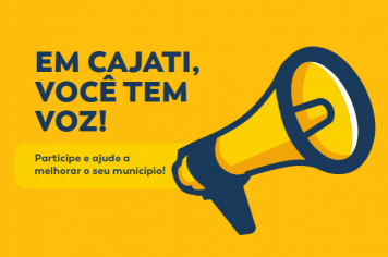 Em Cajati, você tem voz!