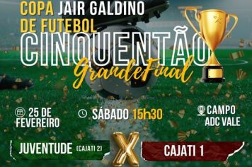 Compareça na grande final da Copa Jair Galdino de Futebol Cinquentão no ADC Vale