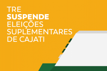 Tribunal Regional Eleitoral de São Paulo suspende eleições suplementares de Cajati