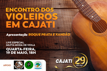 Assista o Encontro de Violeiros em Cajati no dia 19 de maio, às 19h