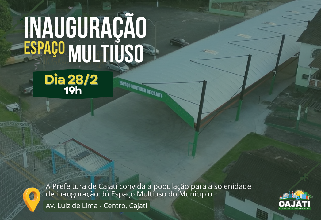 Prefeitura de Cajati vai inaugurar o Espaço Multiuso nesta sexta-feira (28/2), às 19h