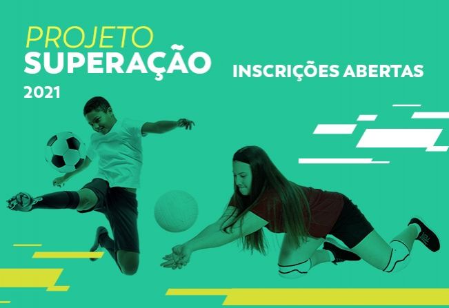 Inscrições para o Projeto Superação 2021 começam dia 8 de março