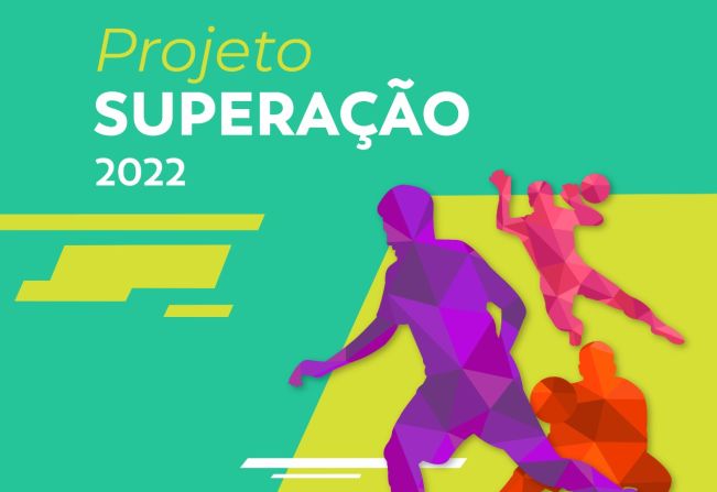 Estão abertas as Inscrições para o Projeto Superação 2022