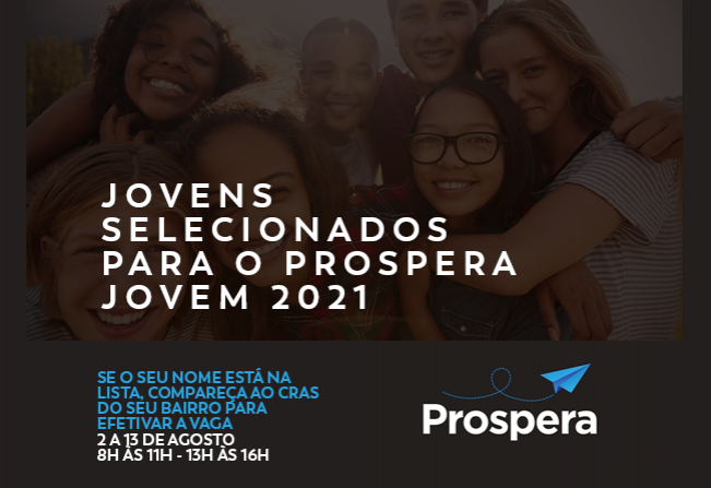 Divulgação dos jovens selecionados para o Programa Prospera Jovem 2021
