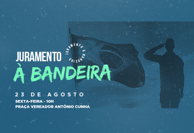 Juramento à Bandeira é nesta sexta-feira, 23 de agosto